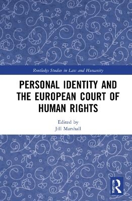 Personal Identity and the European Court of Human Rights - 