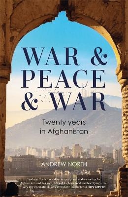 War & Peace & War - Andrew North