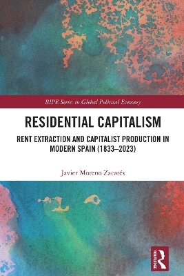 Residential Capitalism - Javier Moreno Zacarés