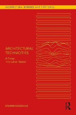 Architectural Technicities - Stavros Kousoulas