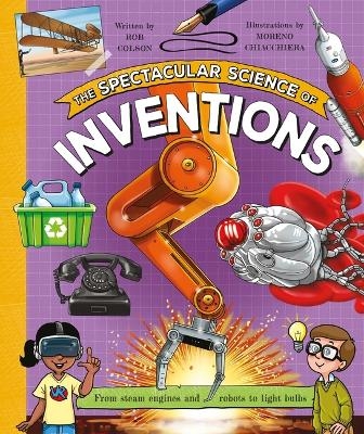 The Spectacular Science of Inventions -  Kingfisher Books