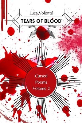 Tears of Blood Volume 2 - Luca Volonté