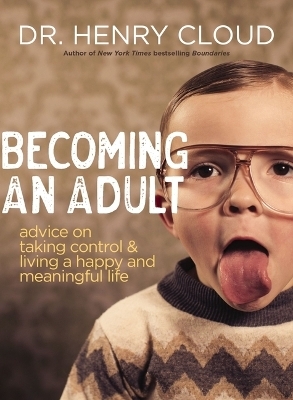 Becoming an Adult - Henry Cloud