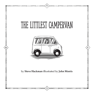 The Littlest CamperVan - Steve Hackman, John Morris