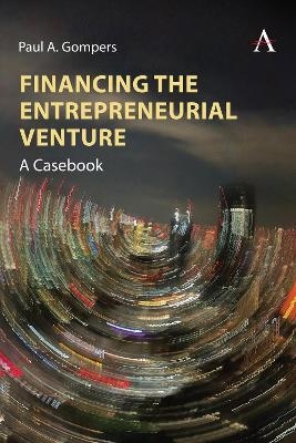 Financing the Entrepreneurial Venture - Paul A. Gompers
