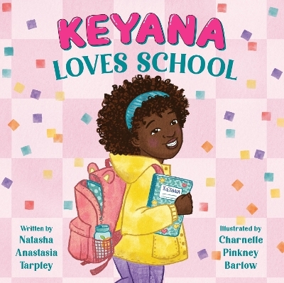 Keyana Loves School - Natasha A Tarpley
