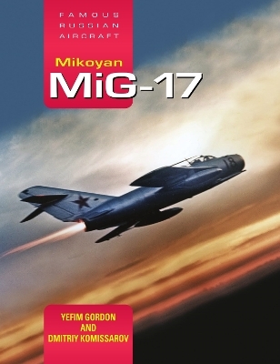 Mikoyan MiG-17 - Dmitriy Komissarov, Yefim Gordon