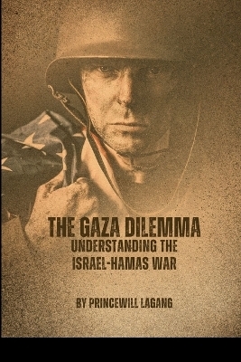 The Gaza Dilemma - Princewill Lagang