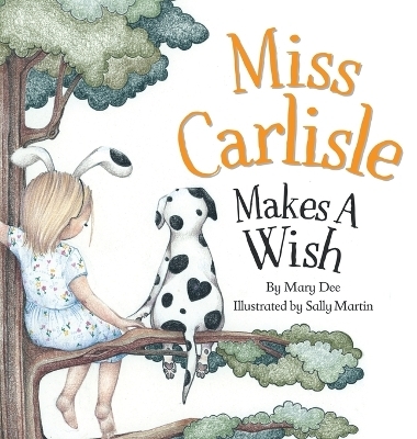 Miss Carlisle Makes A Wish - Mary Dee