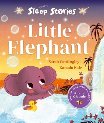 Sleep Stories: Little Elephant - Sarah Cordingley