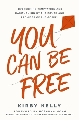 You Can Be Free - Kirby Kelly