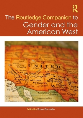 The Routledge Companion to Gender and the American West - 