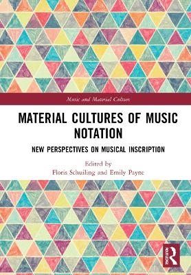 Material Cultures of Music Notation - 