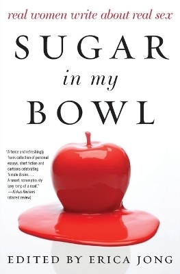 Sugar in My Bowl - Erica Jong