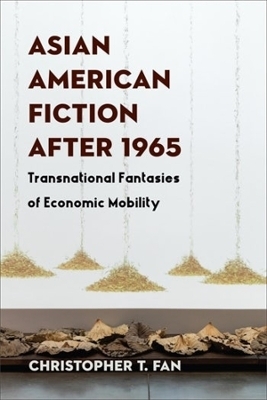 Asian American Fiction After 1965 - Christopher T. Fan
