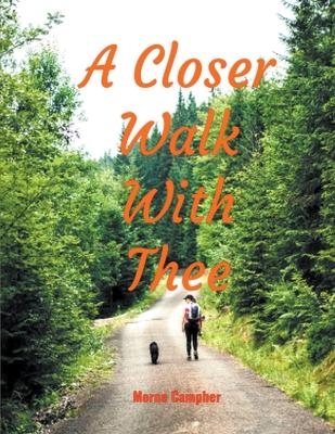A Closer Walk With Thee - Morne Campher