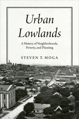 Urban Lowlands - Steven T. Moga