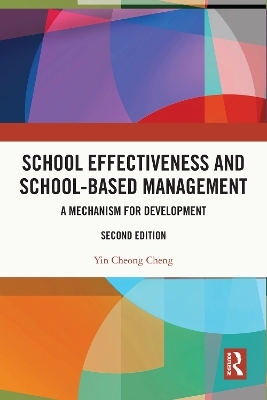 School Effectiveness and School-Based Management - Yin Cheong Cheng