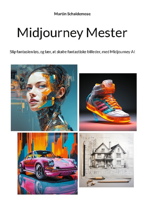 Midjourney Mester - Martin Schaldemose