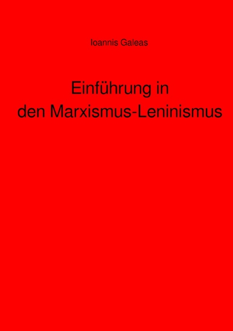 Einführung in den Marxismus-Leninismus - Ioannis Galeas