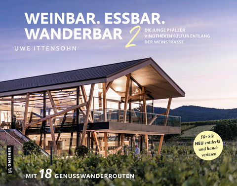 Weinbar, essbar, wanderbar 2 - Uwe Ittensohn