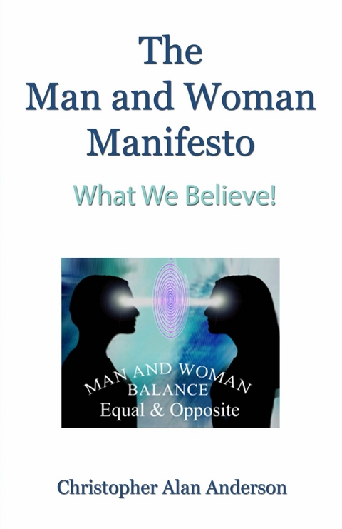 Man and Woman Manifesto -  Christopher Alan Anderson