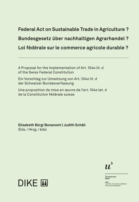 Bundesgesetz über nachhaltigen Agrarhandel? - Elisabeth Bürgi Bonanomi, Judith Schäli