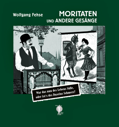 Moritaten und andere Gesänge - Wolfgang Fehse