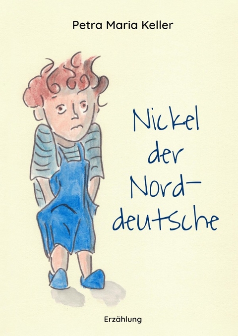 Nickel der Norddeutsche - Petra Maria Keller