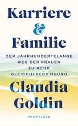 Karriere und Familie - Claudia Goldin