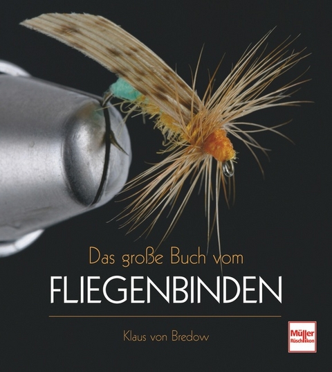 Das große Buch vom Fliegenbinden - Klaus von Bredow