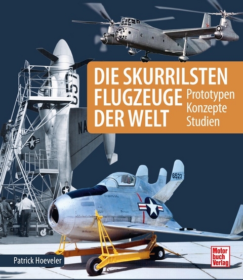 Die skurrilsten Flugzeuge der Welt - Patrick Hoeveler