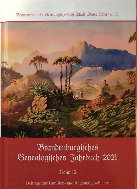 Brandenburgisches Genealogisches Jahrbuch (BGJ) 2021 - Gerd-Christian Treutler, Rüdiger Sachtjen, Martin Herzig