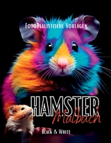 Malbuch Hamster „Fotorealistisch“. - Lucy´s Schwarze Malbücher