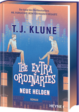 The Extraordinaries – Neue Helden - T. J. Klune