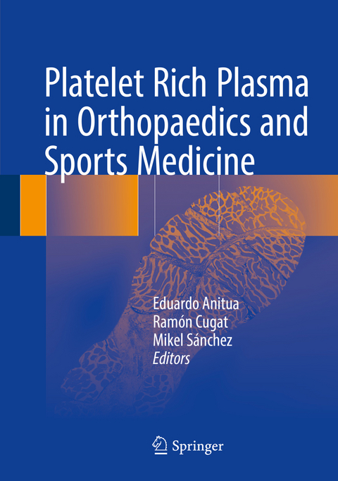 Platelet Rich Plasma in Orthopaedics and Sports Medicine - 
