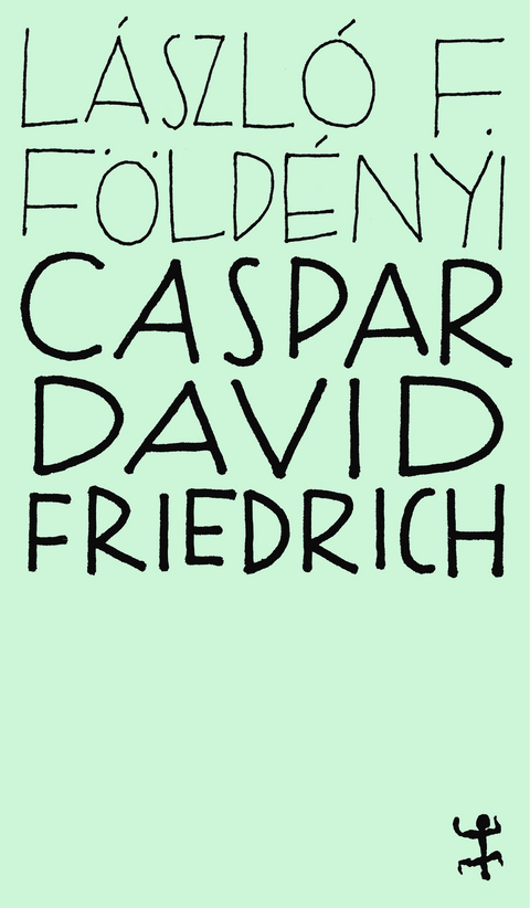 Caspar David Friedrich - László F. Földényi