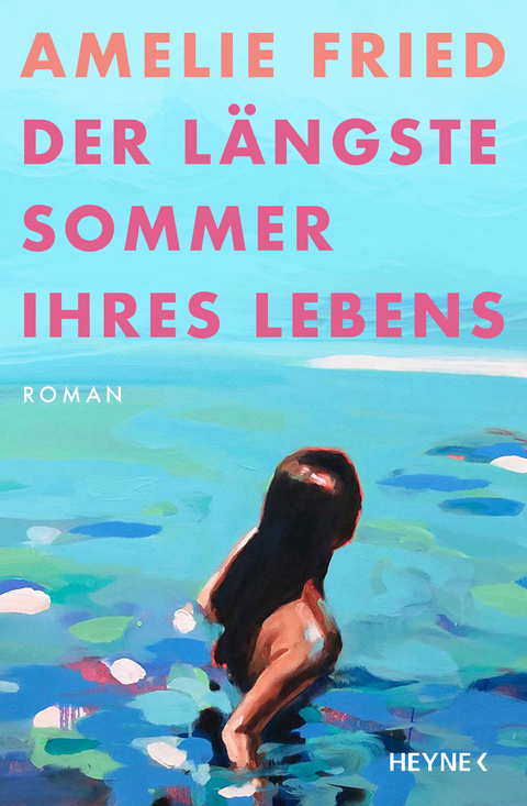 Der längste Sommer ihres Lebens - Amelie Fried