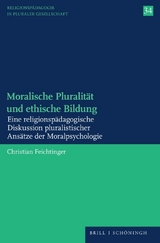 Moralische Pluralität und ethische Bildung - Christian Feichtinger
