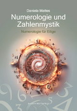 Numerologie und Zahlenmystik - Daniela Mattes