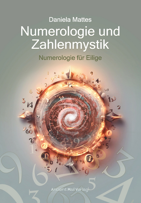 Numerologie und Zahlenmystik - Daniela Mattes