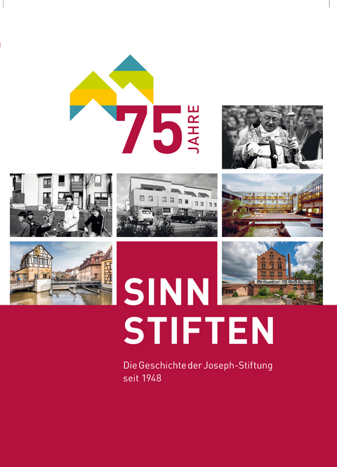 75 Jahre Joseph-Stiftung-SINN STIFTEN - 