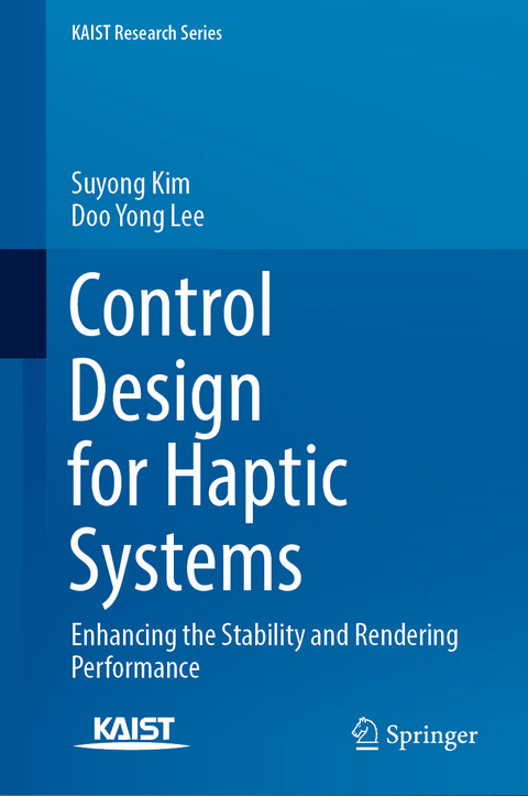 Control Design for Haptic Systems - Suyong Kim, Doo Yong Lee