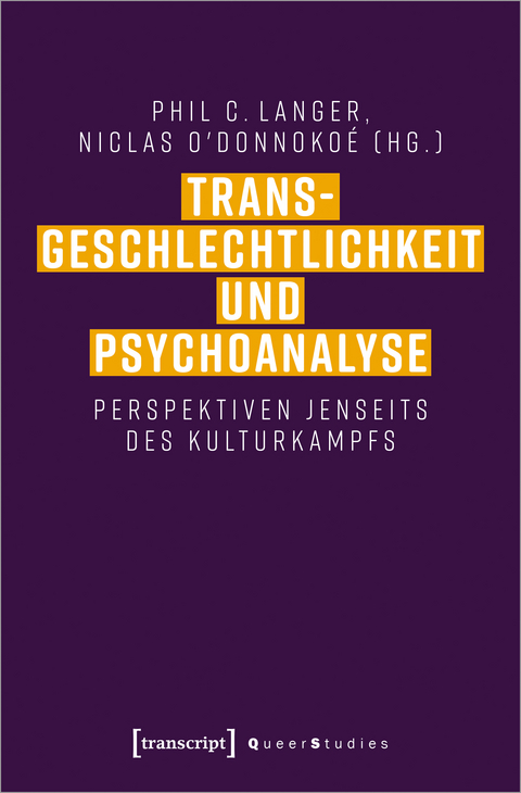 Transgeschlechtlichkeit und Psychoanalyse - 