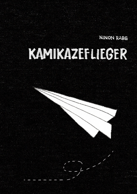 Kamikazeflieger - Ninon Rabe
