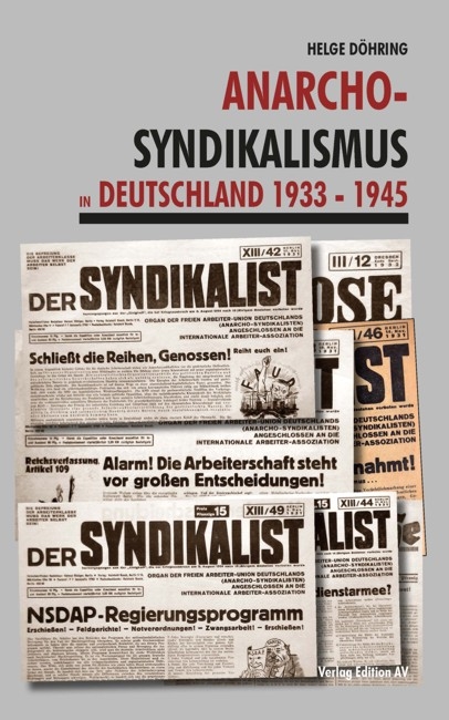 Anarcho-Syndikalismus in Deutschland 1933 -1945 - Helge Döhring