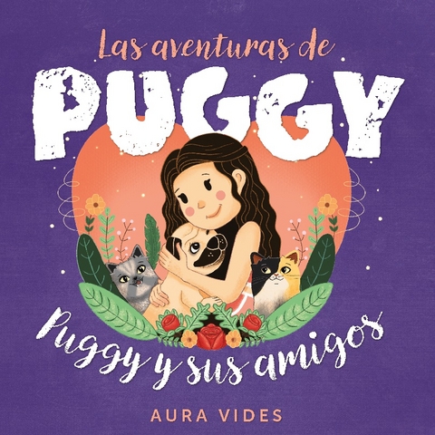 Las aventuras de Puggy - Aura Vides