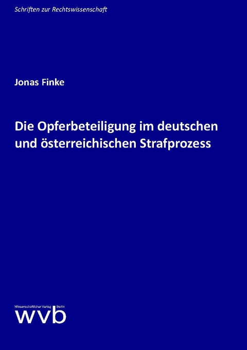 Die Opferbeteiligung im deutschen und österreichischen Strafprozess - Finke Jonas