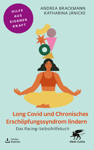 Long Covid und Chronisches Erschöpfungssyndrom lindern - Andrea Brackmann; Katharina Jänicke