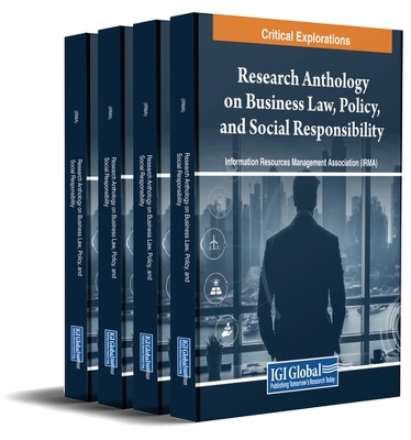 Research Anthology on Business Law, Policy, and Social Responsibility - 